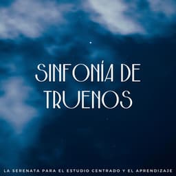 Sinfonía De Truenos: La Serenata Para El Estudio Centrado Y El Aprendizaje - Estudio lofi