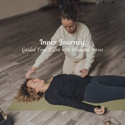 Inner Journey: Guided Yoga Nidra with Binaural Waves - Healing Sines Binaural