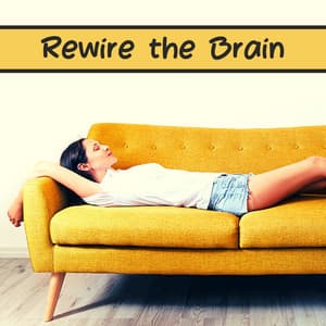 Rewire the Brain - Relaxing Music for Anxiety - Ambient Sleep Music