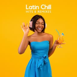 Latin Chill Hits & Remixes – Party Vibes From Puerto Rico & South-America - Indie Kid DJ