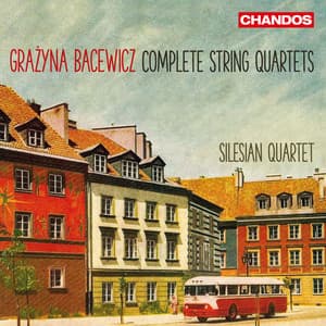 Bacewicz: Complete String Quartets - Grażyna Bacewicz