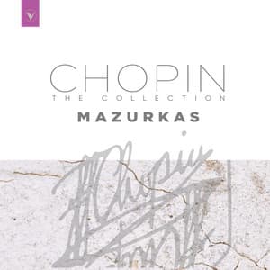 The Chopin Collection: Mazurkas - Frédéric Chopin