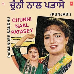 Chunni Naal Patasey - Parminder Sandhu