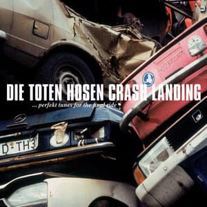 Crash Landing - Die Toten Hosen
