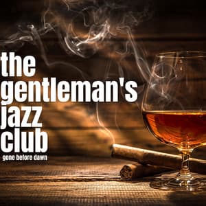 Gone Before Dawn - The Gentleman's Jazz Club