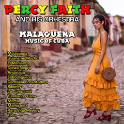 Malaguena - Music of Cuba - Percy Faith