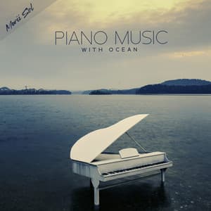 Piano Music with Ocean - Marii Sol
