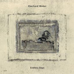 Endless Days - Eberhard Weber