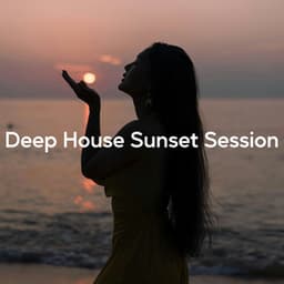 Deep House Sunset Session - Acoustic Chill Out