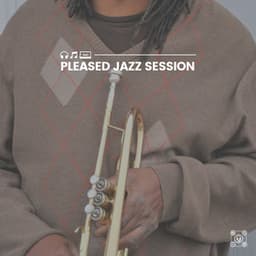 Pleased Jazz Session - Classy Cafe Jazz Music