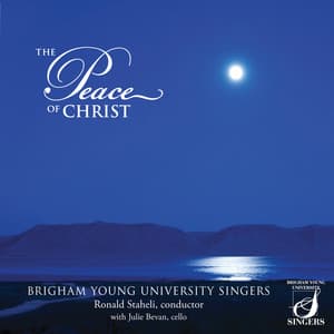 The Peace of Christ - BYU Singers