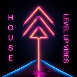 Level Up Vibes: House Energy Unleashed, Elevate the Beat, Rise & Groove - DJ Chillusion