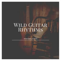 Wild Guitar Rhythms - Western Lovers