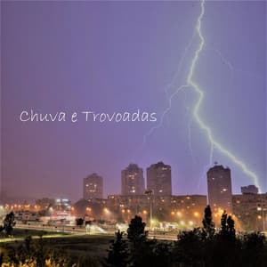 Chuva e Trovoadas - Som De Chuva e Trovoadas