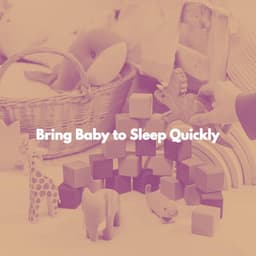 Bring Baby to Sleep Quickly - Resting Baby Playlist