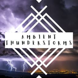 Ambient Thunderstorms - Thunderstorm Meditation