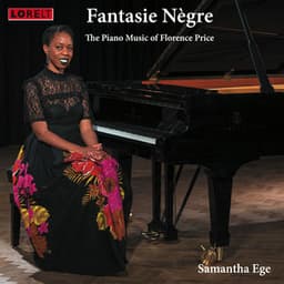 Fantasie Nègre: The Piano Music of Florence Price - Florence Beatrice Price