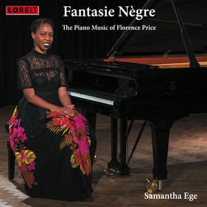 Fantasie Nègre: The Piano Music of Florence Price - Florence Beatrice Price