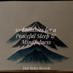 50 Lullabies for a Peaceful Sleep & Mindfulness - Nature Sounds Nature Music