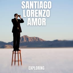 Exploring - Santiago Lorenzo Amor
