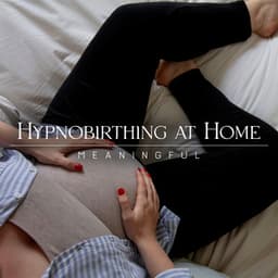 Hypnobirthing at Home - Calm Pregnancy Music Academy
