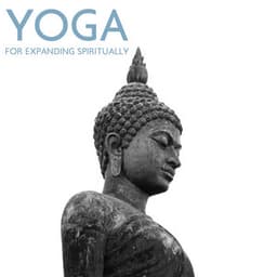 Yoga for Expanding Spiritually: Discovering the Unconditioned with Soulful Yoga and Meditation Music - Spiritual Meditation Vibes