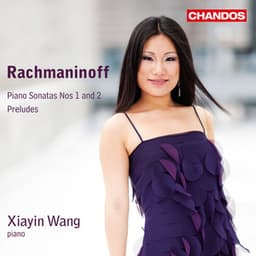 Rachmaninoff: Piano Sonatas Nos. 1, 2 & Preludes - Sergei Rachmaninoff