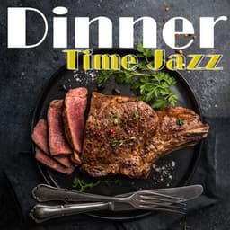 Dinner Time Jazz: Relaxing Instrumental Jazz, Saxophone and Piano Jazz Music - Smooth Jazz Music Club