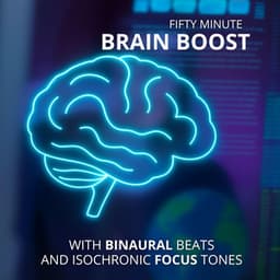 Fifty Minute Brain Boost with Binaural Beats and Isochronic Focus Tones - Brainwave Frequency Zone