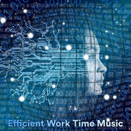 Efficient Work Time Music - Study Time
