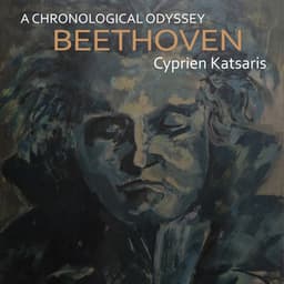 Beethoven: A Chronological Odyssey - Ludwig van Beethoven