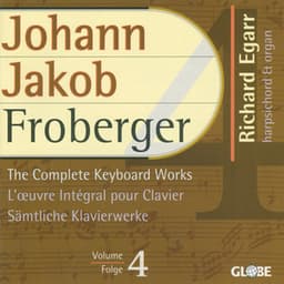 Froberger: The Complete Keyboard Works, Vol. 4 - Johann Jakob Froberger