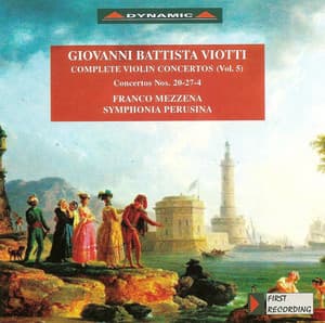 Viotti: Violin Concertos , Vol. 5 - Nos. 4, 20, 27 - Giovanni Battista Viotti