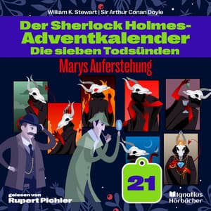 Marys Auferstehung - Der Sherlock Holmes-Adventkalender - Die sieben Todsünden