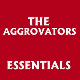 The Aggrovators Essentials - The Aggrovators