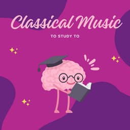 Classical Focus: Calm Piano and Strings for Studying - Classical Music to Study to