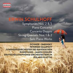 Schulhoff: Symphonies Nos. 2 and 5 & Piano Concerto - Erwin Schulhoff