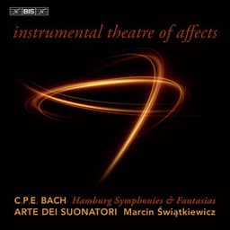 Instrumental Theatre of Affects - Carl Philipp Emanuel Bach