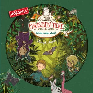 11: Wilder, wilder Wald! - Die Schule der magischen Tiere