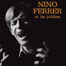 Nino Ferrer Et Les Jubilés - Nino Ferrer