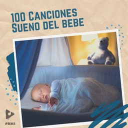100 Canciones Sueño del Bebé - #Bebés