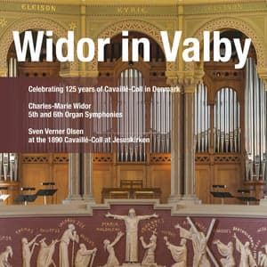 Widor in Valby - Celebrating 125 Years of Cavaillé-Coll in Denmark - Charles-Marie Widor