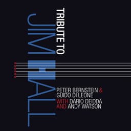 Tribute to Jim Hall - Peter Bernstein