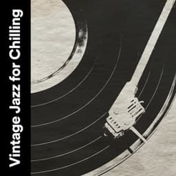 Vintage Jazz for Chilling - Vinyl Jazz Music Channel