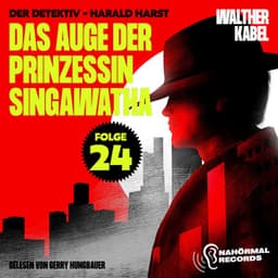 Das Auge der Prinzessin Singawatha - Der Detektiv-Harald Harst