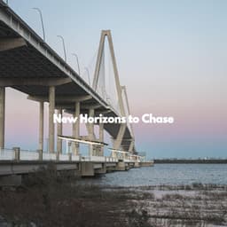 New Horizons to Chase - Chill Lounge Hotel