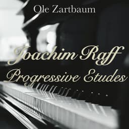 Joachim Raff: 30 Progressive Etudes, Woo. 36 - Joachim Raff