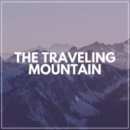 The Traveling Mountain - Memorable