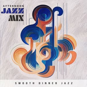 Afternoon Jazz Mix - Smooth Dinner Jazz