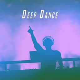Deep Dance - Dance Hits 2014